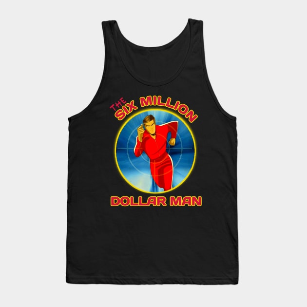 Six million dollar man t-shirt Tank Top by Tomblo